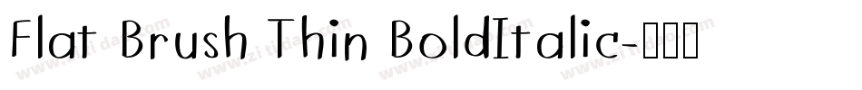 Flat Brush Thin BoldItalic字体转换